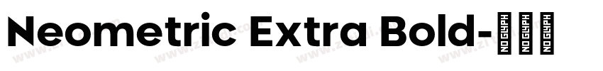 Neometric Extra Bold字体转换
